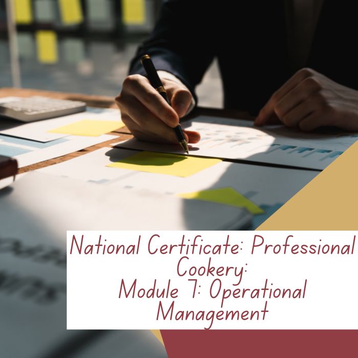 National Certificate: Professional Cookery: Module 7: Operational Management