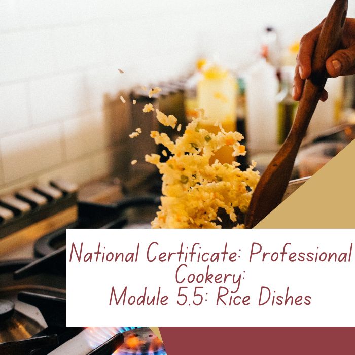 National Certificate: Professional Cookery: Module 5.5: Rice Dishes