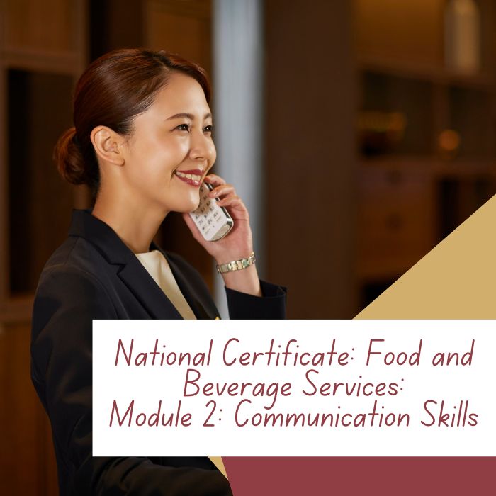 National Certificate: Food and Beverage Services: Module 2: Communication Skills
