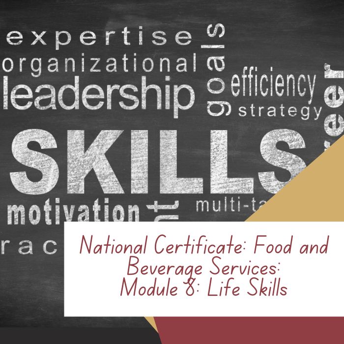 National Certificate: Food and Beverage Services: Module 8: Life Skills