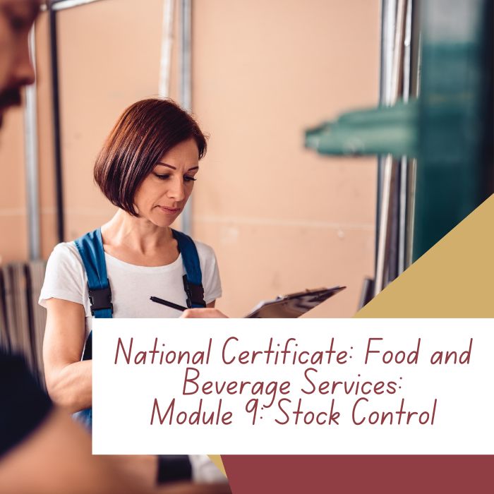 National Certificate: Food and Beverage Services: Module 9: Stock Control