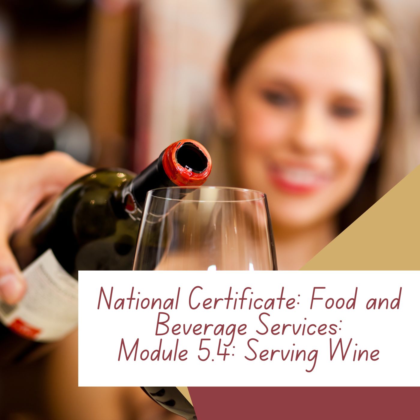 National Certificate: Food and Beverage Services: module 5.4: Serving Wine