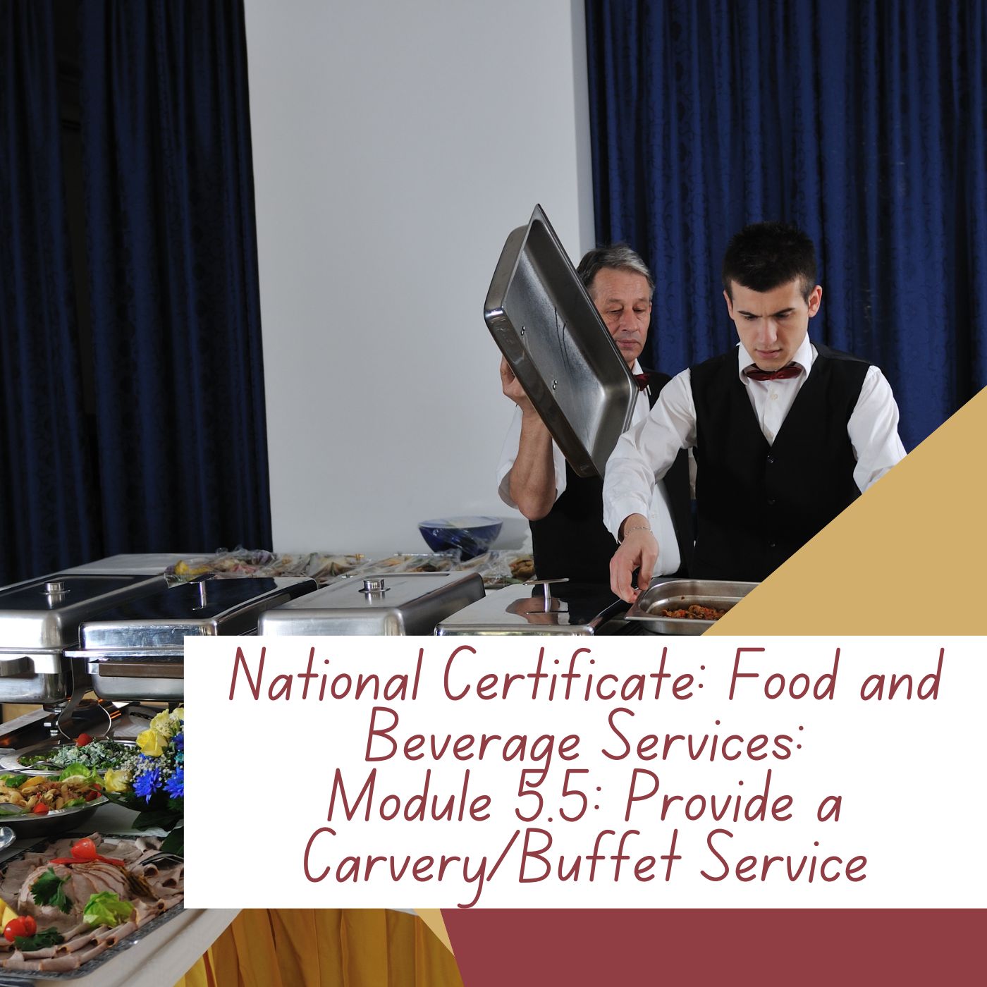 National Certificate: Food and Beverage Services: module 5.5: Provide a Carvery/Buffet Service