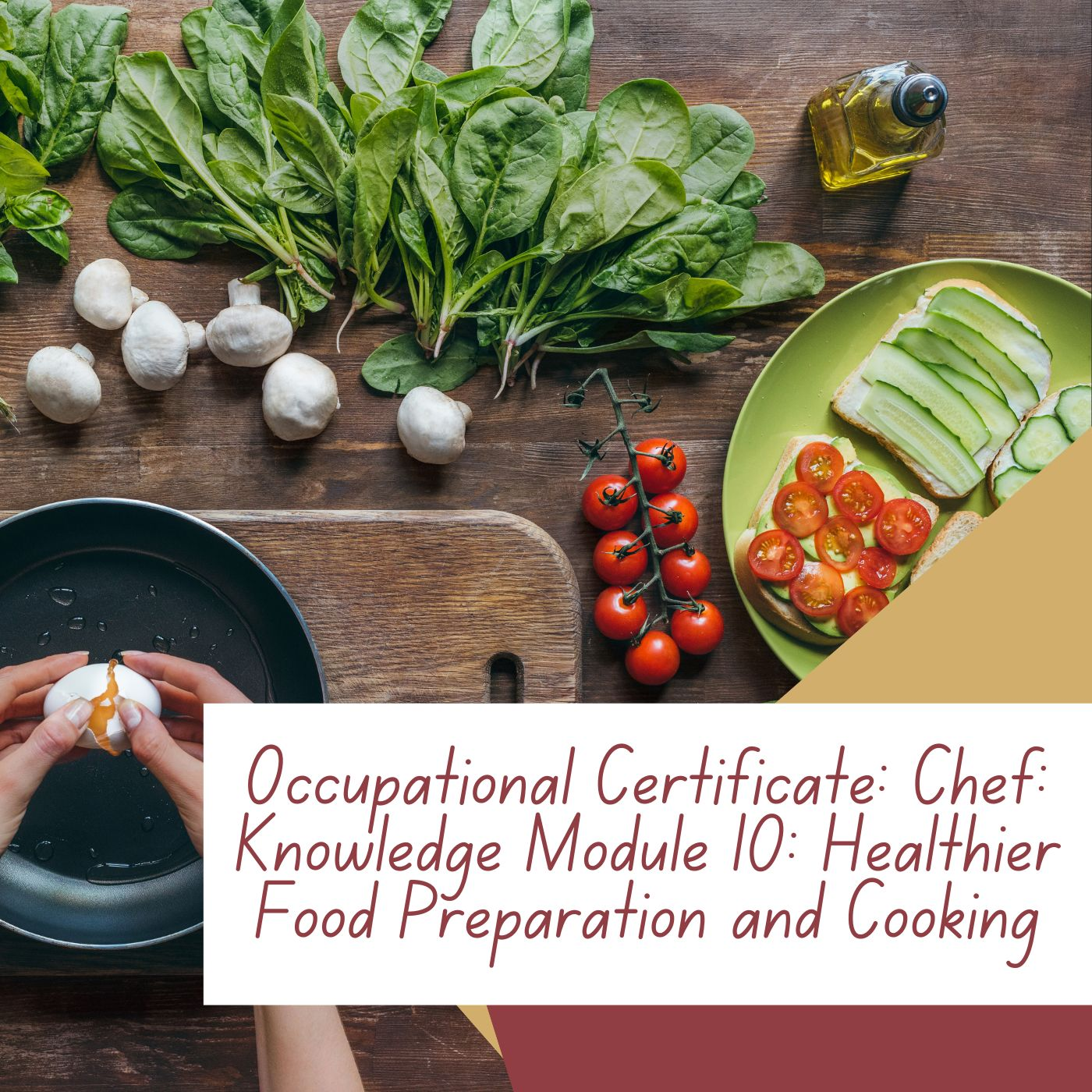 Occupational Certificate: Chef: Knowledge Module 10: Healthier Food Preparation and Cooking
