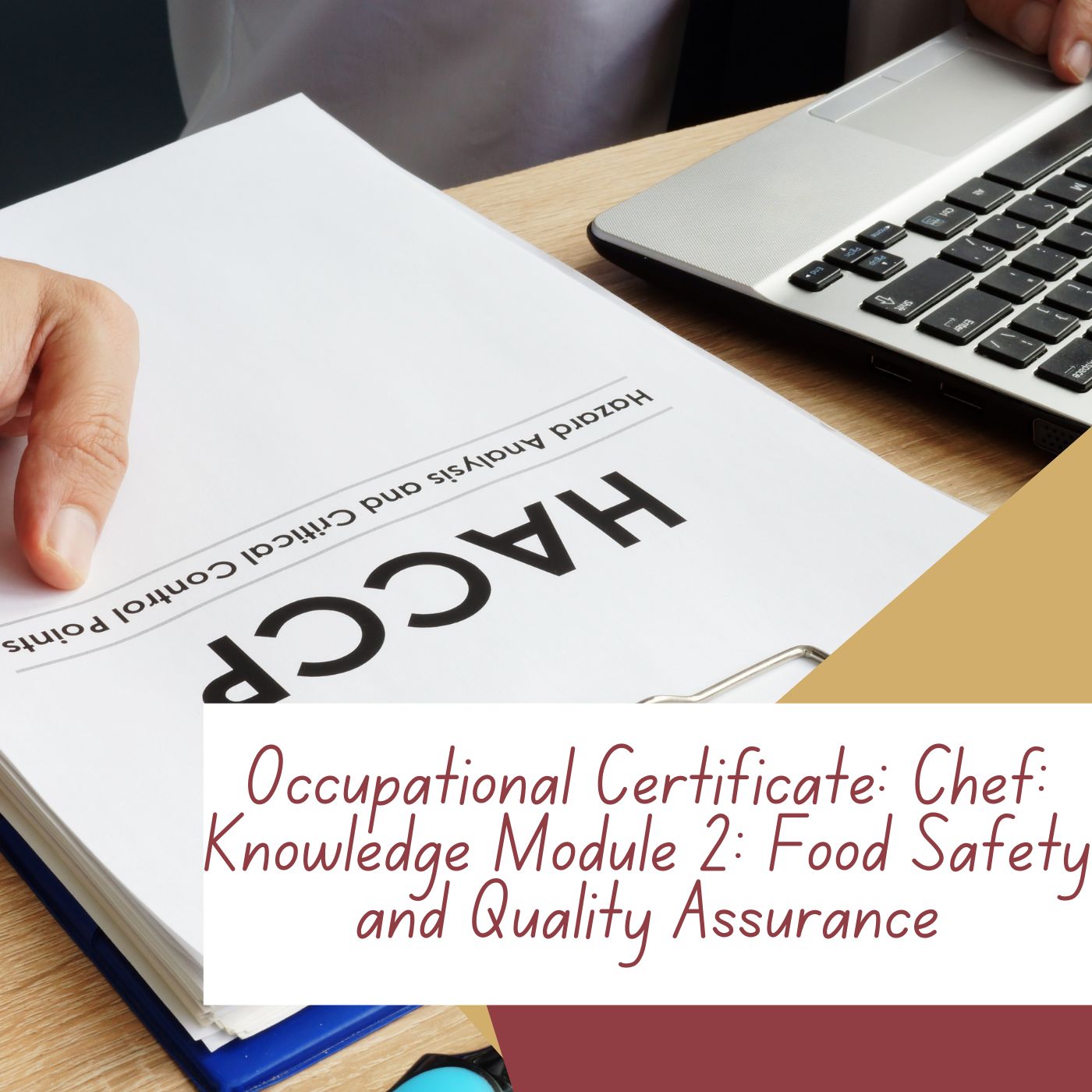 Occupational Certificate: Chef: Knowledge Module 2: Food Safety and Quality Assurance